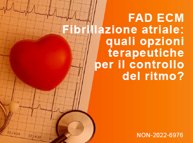 FAD ECM - Fibrillazione atriale: quali opzioni terapeutiche per il controllo del ritmo?